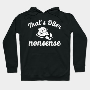 Thats Otter nonsense white Hoodie